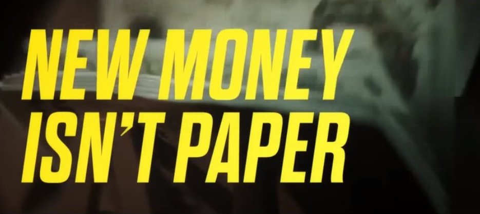 New Money Isn't Paper