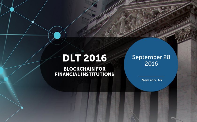 DLT2016: DISTRIBUTED LEDGER TECHNOLOGY: BLOCKCHAIN FOR FINANCIAL INSTITUTIONS