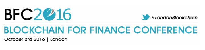 BFC2016 Blockchain for finance conference, London