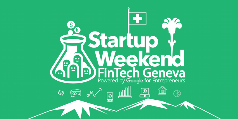 Startup Weekend Fin Tech Geneva