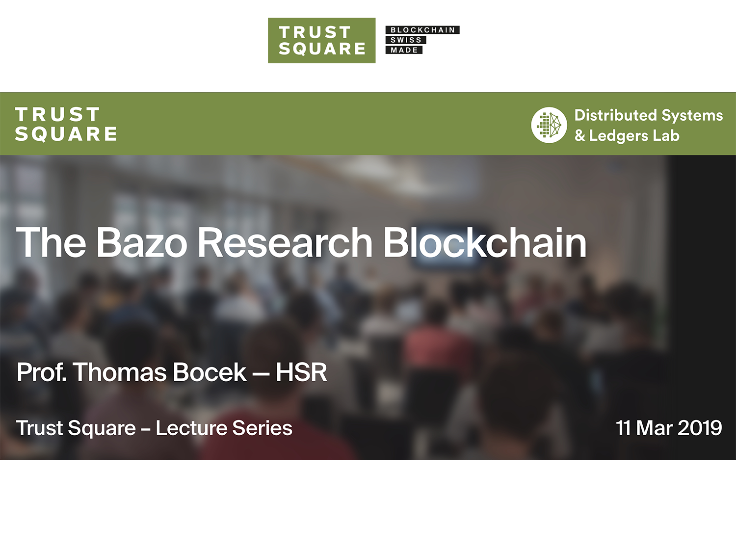 Trust Square Lecture Series - The Bazo Research Blockchain