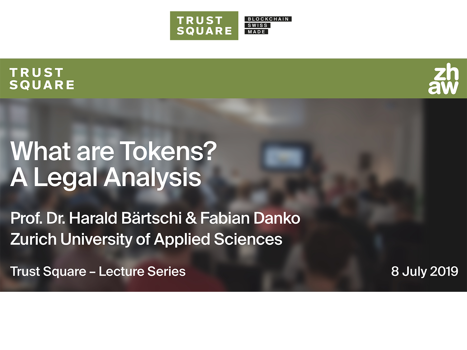 Trust Square Lecture Series - What are Tokens? A Legal Analysis, Zürich