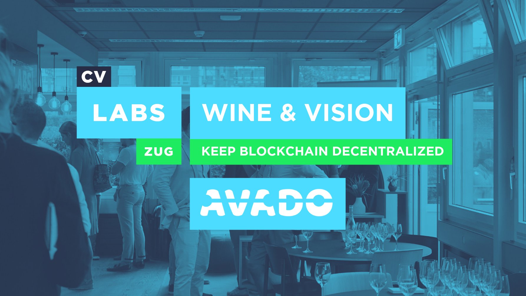 Wine & Vision: KEEP BLOCKCHAIN DECENTRALIZED supported by Avado am Freitag, 17. Mai