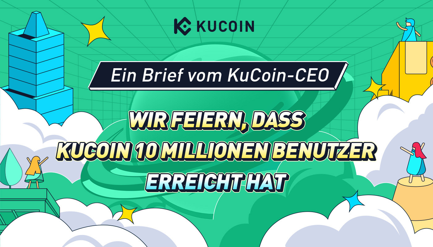Bitcoin-Börse am durchstarten: Vor kurzem kam die Meldung, dass KuCoin 10 Millionen Benutzer erreicht hat.