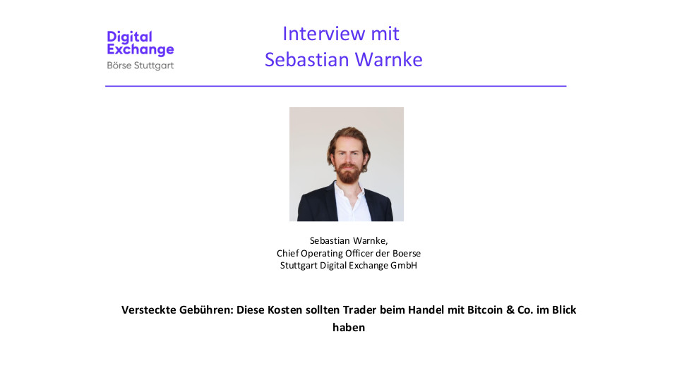 Interview der Boerse Stuttgart Digital Exchange GmbH: Versteckte Gebühren: Diese Kosten sollten Trader beim Handel mit Bitcoin & Co. im Blick haben