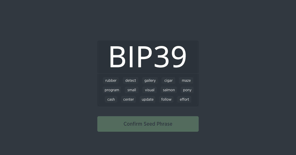 BIP39, oder Bitcoin Improvement Proposal 39, ist eine Spezifikation zur Erstellung eines "Mnemonic Codes" oder "Mnemonic Phrase", den man als menschenlesbare Wörter anstelle von komplizierten privaten Schlüsseln kennt.